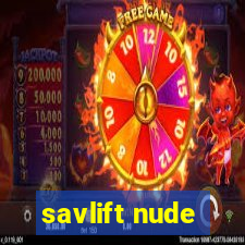 savlift nude